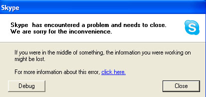 Skype has encountered a problem and needs to close. We are sorry for the inconvenience.