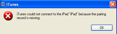 iTunes could not connect to the iPad because the pairing record is missing